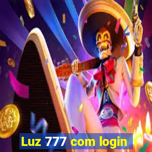 Luz 777 com login